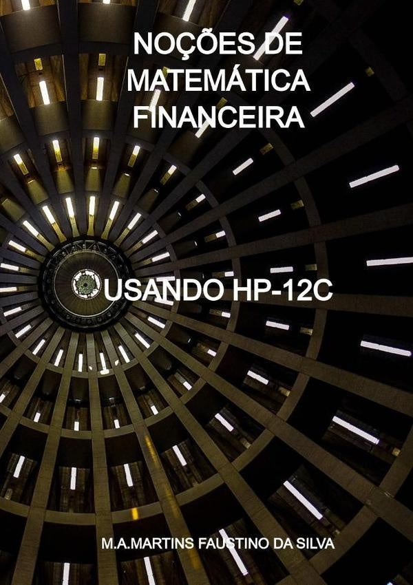 Noções De Matemática Financeira | M.a. Martins Faustino Da Silva