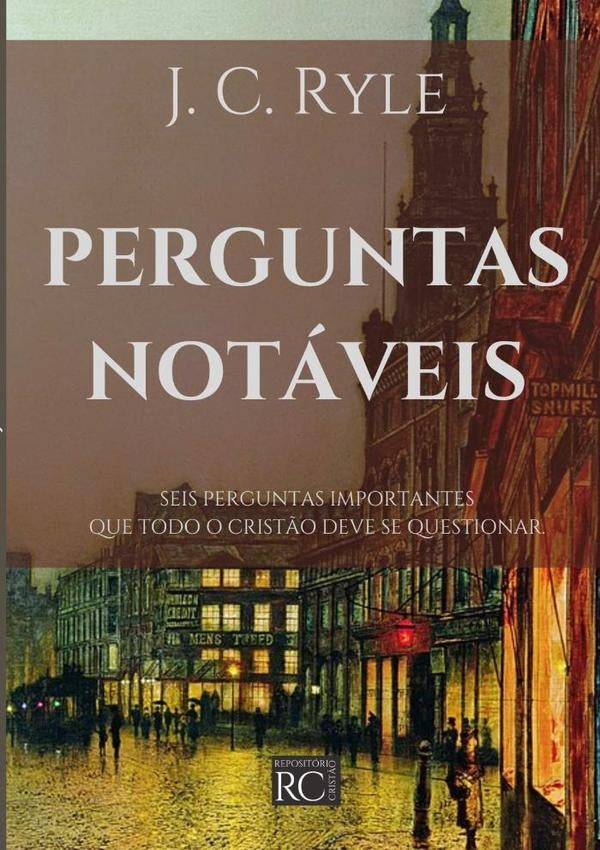 Perguntas Notáveis | J. C. Ryle