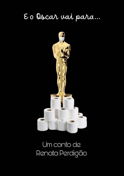 "e O Oscar Vai Para..." | Renata Perdigão