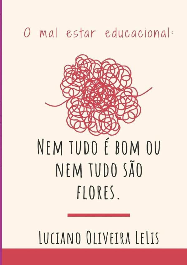 O Mal-estar Educacional: | Luciano Oliveira Lelis