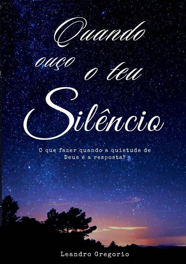 Quando Ouço Teu Silêncio | Quando Ouço O Teu Silêncio