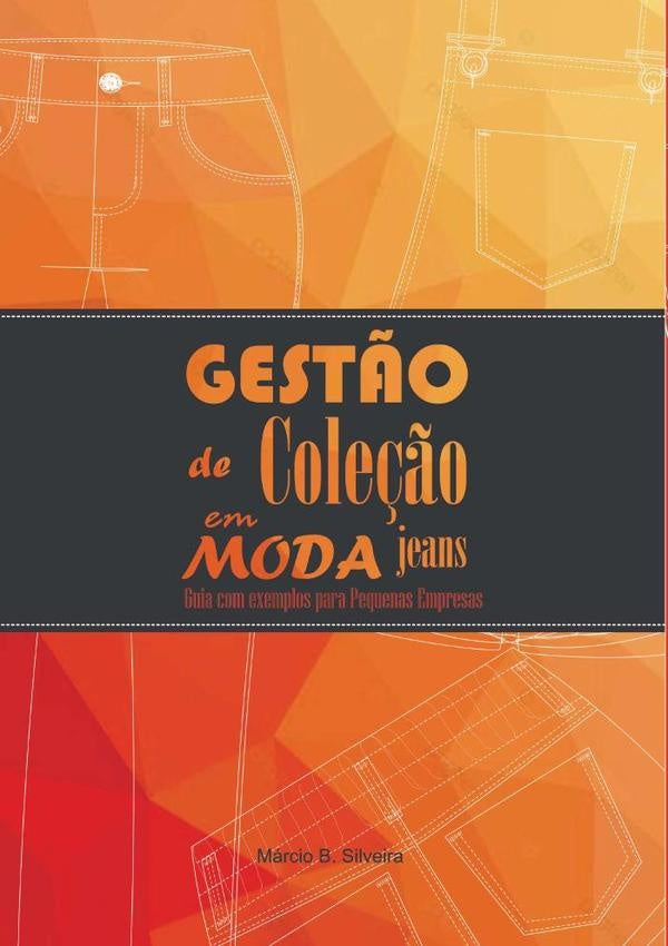 Gestão De Coleção Em Moda Jeans | Márcio B. Silveira