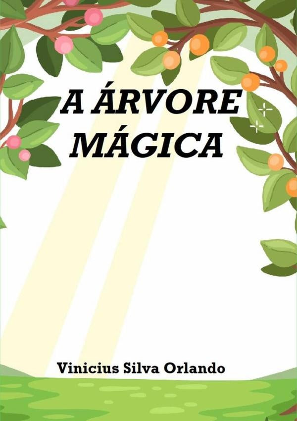 A Árvore Mágica | Vinicius Silva Orlando