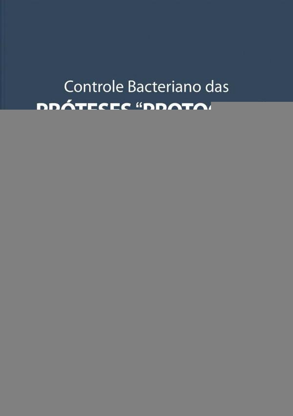 Controle Bacteriano Das Próteses Protocolo | Mauro Cruz