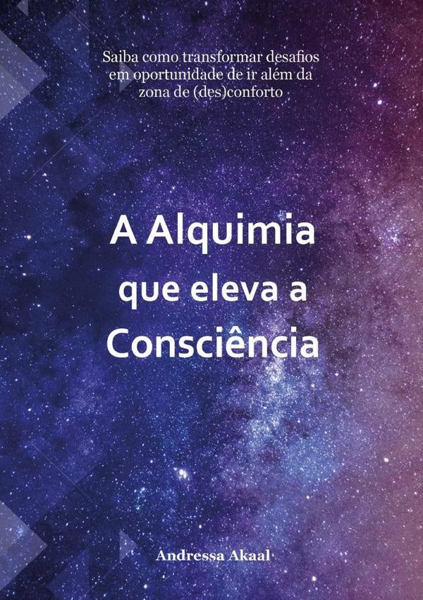 A Alquimia Que Eleva A Consciência | Andressa Akaal