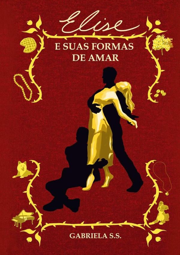 Elise E Suas Formas De Amar | Gabriela De Souza Santos