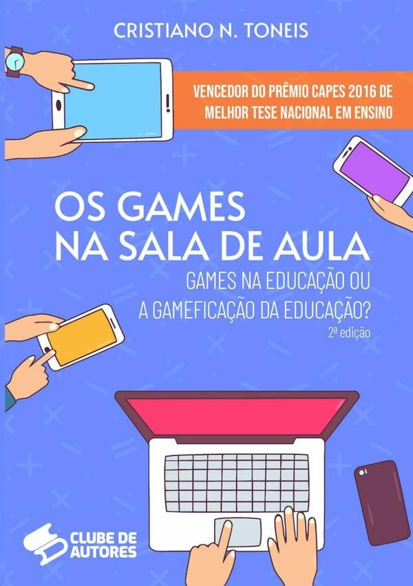 Os Games Na Sala De Aula | Cristiano N. Tonéis