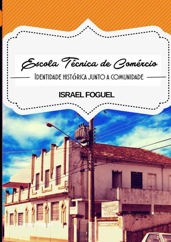 Escola Técnica De Comércio | Israel Foguel