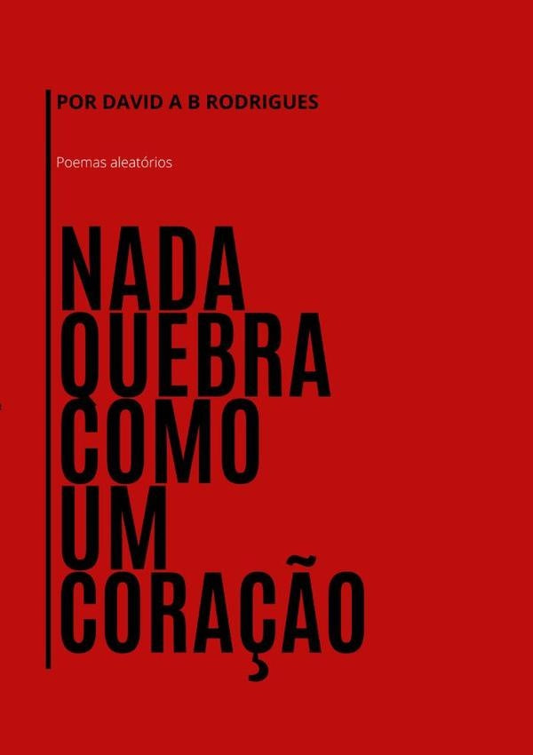 Nada Quebra Como Um Coração | Rodrigues, A B Rodrigues