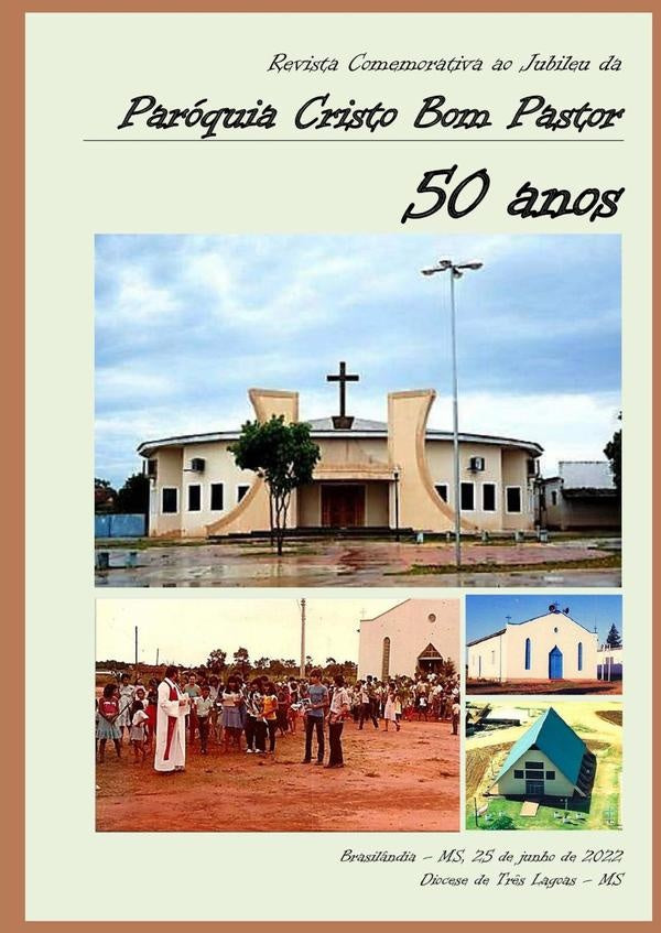 Paróquia Cristo Bom Pastor - 50 Anos | Carlos Alberto Dos Santos Dutra