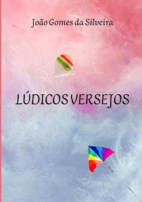 Lúdicos Versejos | João Gomes Da Silveira, Gomes Da Silveira