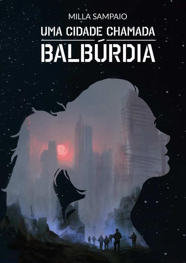 Uma Cidade Chamada Balbúrdia | Milla Sampaio