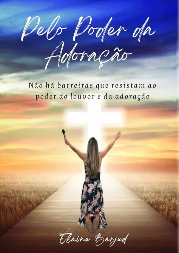 Pelo Poder Da Adoração | Elaine Barjud