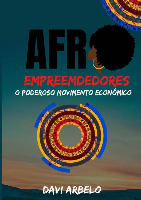 Afro Empreendedores: O Poderoso Movimento Econômico | Davi Arbelo
