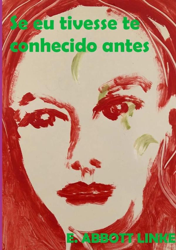 Se Eu Tivesse Te Conhecido Antes | E. Abbott Linke