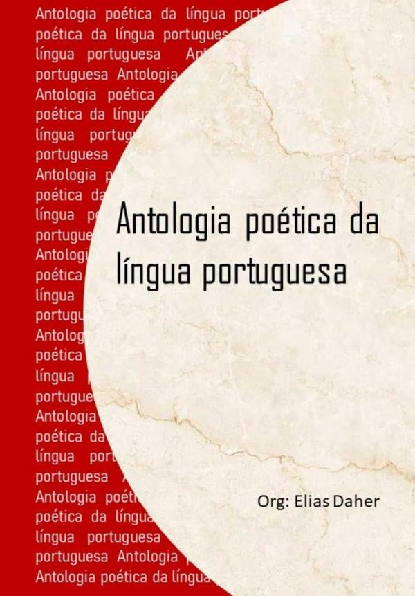 Antologia Poética Da Língua Portuguesa | Elias Daher Junior