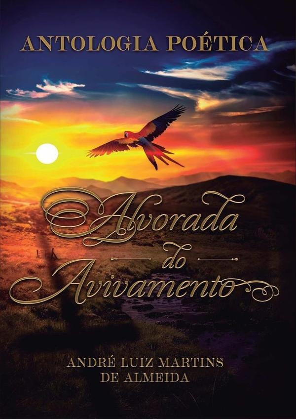 Antologia Poética "alvorada Do Avivamento" | André Luiz Martins De Almeida