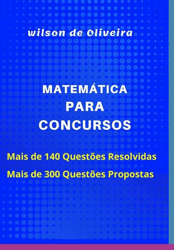 Matemática Para Concursos | Wilson De Oliveira