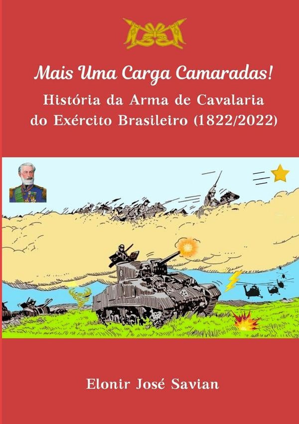 Mais Uma Carga Camaradas! | Elonir José Savian
