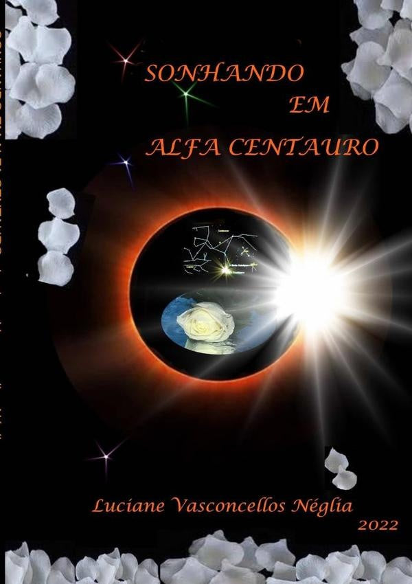 Sonhando Em Alfa Centauro | Luciane Vasconcellos Néglia