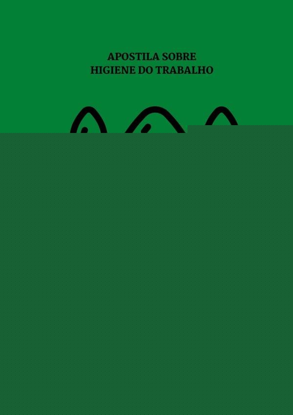 Apostila Sobre Higiene Do Trabalho | Luiz Antônio Gonçalves Pinheiro