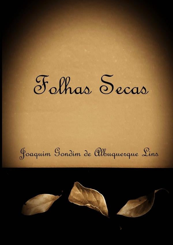 Folhas Secas | Joaquim Gondim De Albuquerque Lins
