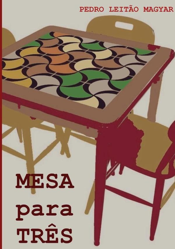 Mesa Para Três | Pedro Leitão Magyar