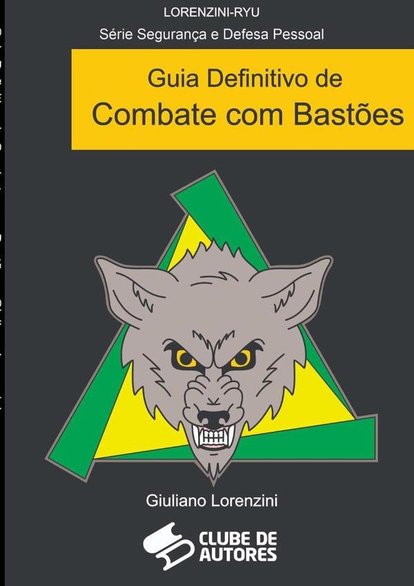 Guia Definitivo De Combate Com Bastões | Giuliano Lorenzini