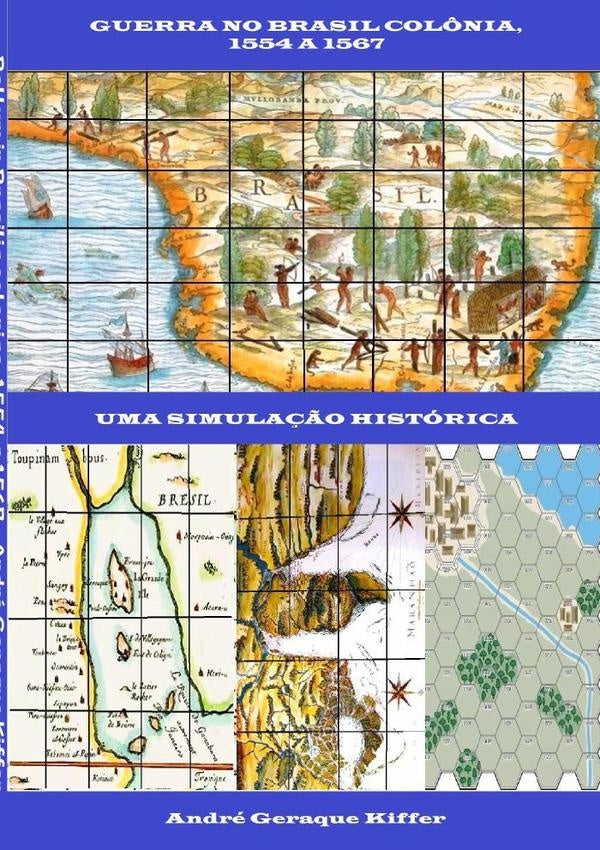 Guerra No Brasil Colônia, 1554 A 1567 | André Geraque Kiffer