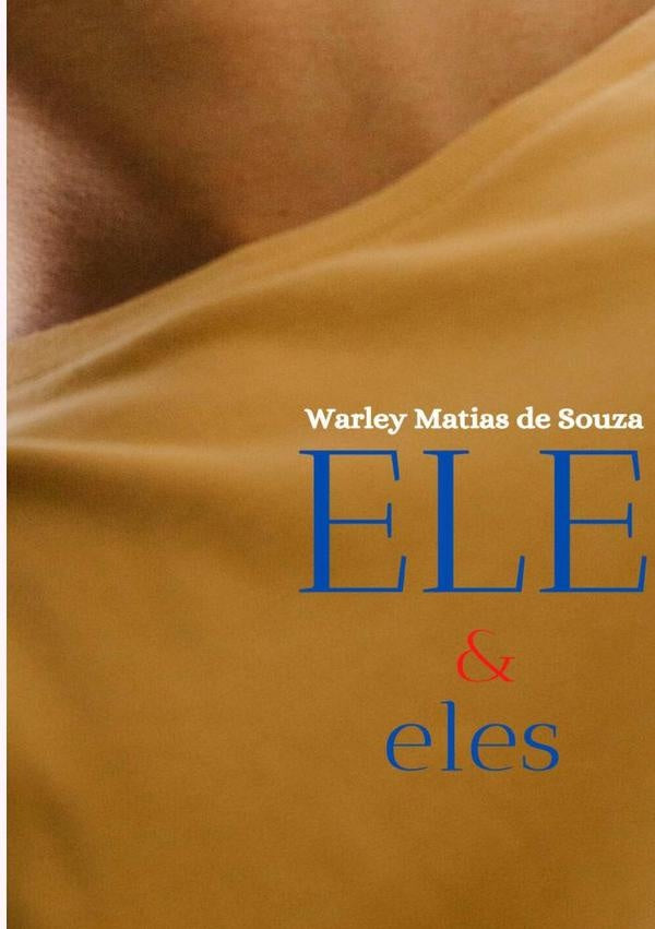 Ele & Eles | Warley Matias De Souza