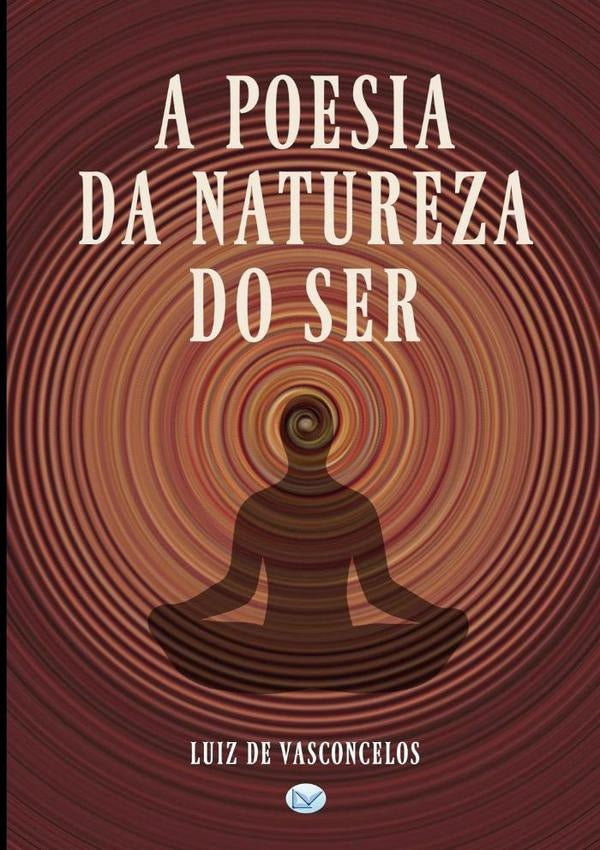 A Poesia Da Natureza Do Ser | Luiz De Vasconcelos