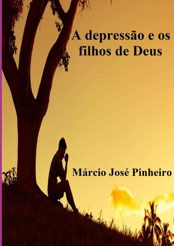 A Depressão E Os Filhos De Deus | Márcio José Pinheiro