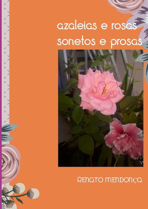 Azaleias E Rosas | Renato Mendonça