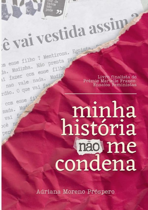 Minha História Não Me Condena | Adriana Moreno Próspero