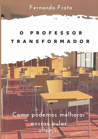 O Professor Transformador | Fernando Frota