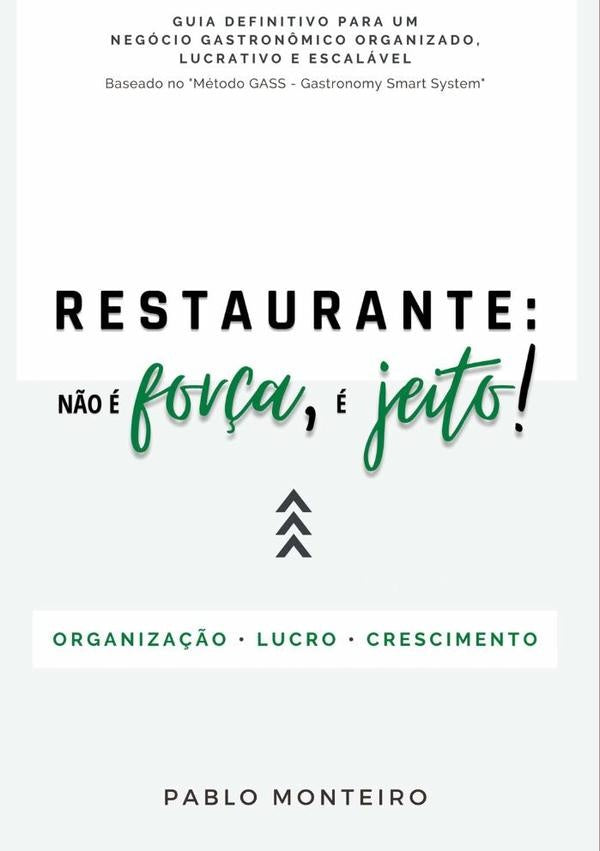 Restaurante: Não É Força, É Jeito! | Pablo Monteiro