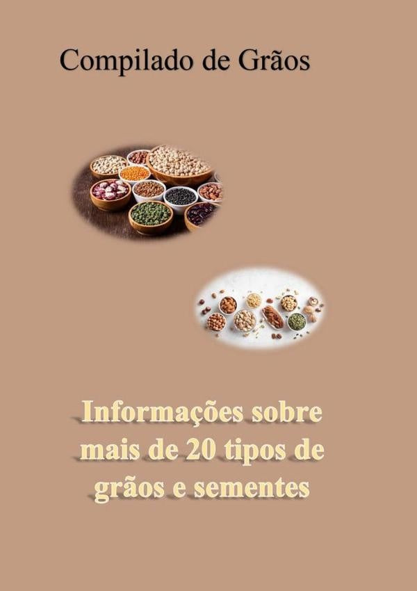Compilado Sobre Grãos E Sementes | Luis Henrique Dickel