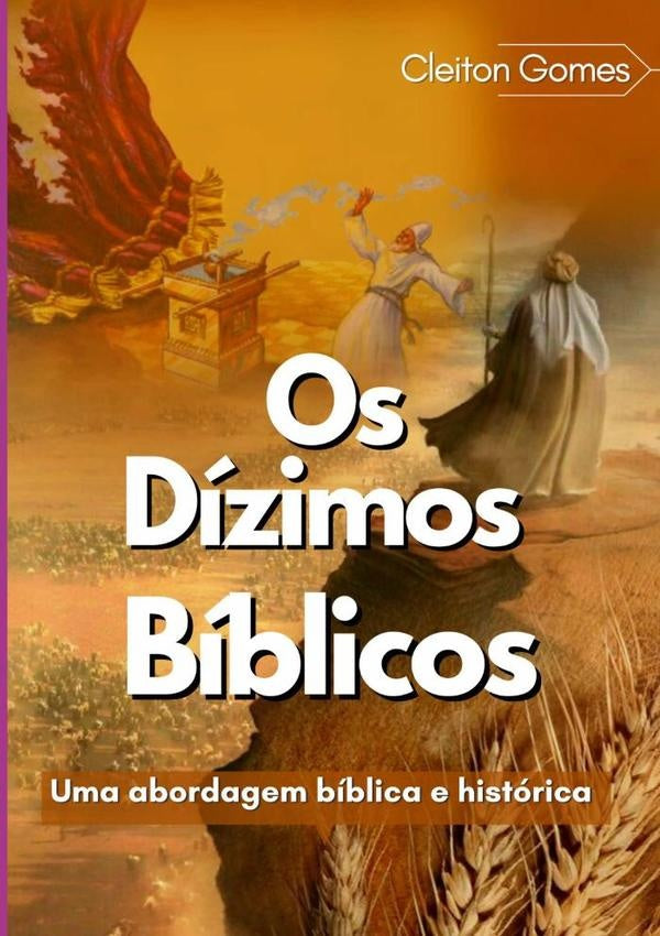 Os Dízimos Bíblicos | Cleiton Gomes