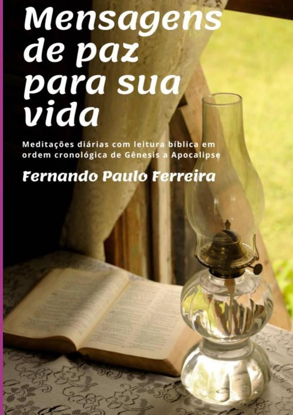 Mensagens De Paz Para Sua Vida | Fernando Paulo Ferreira
