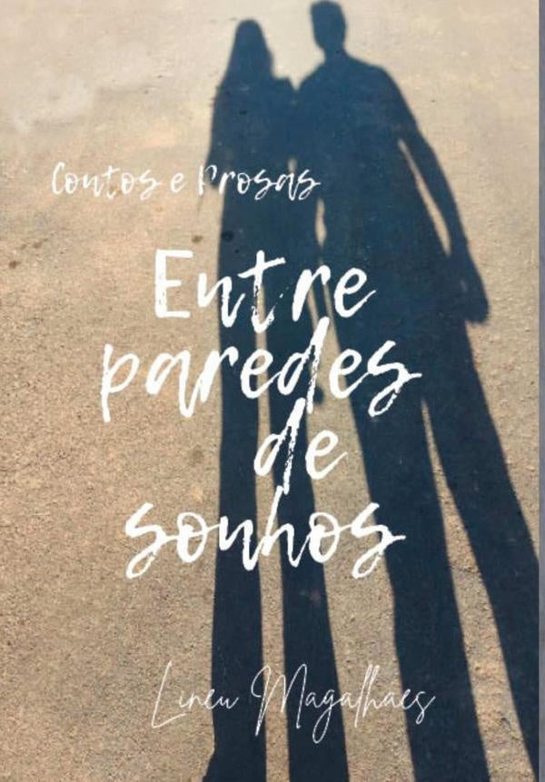 Entre Paredes De Sonhos | Lineu Magalhães