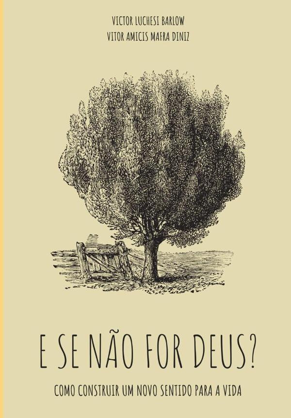 E Se Não For Deus? | Victor Luchesi Barlow E Vitor A. M. Diniz