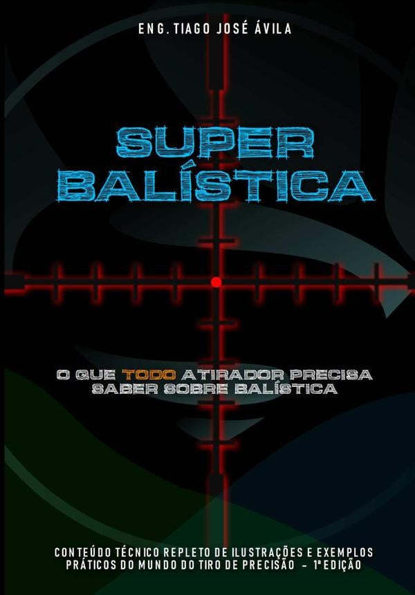 Super Balística | Eng. Tiago José Ávila