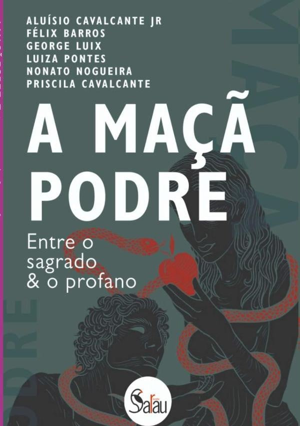 A Maçã Podre | Nonato Luiza Pontes E Priscila Cavalcante Geor...