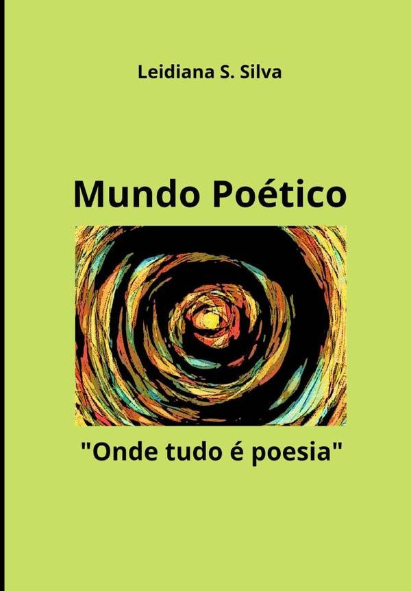 Mundo Poético | Leidiana S. Silva