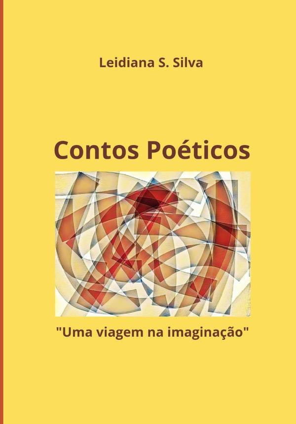 Contos Poéticos | Leidiana S. Silva