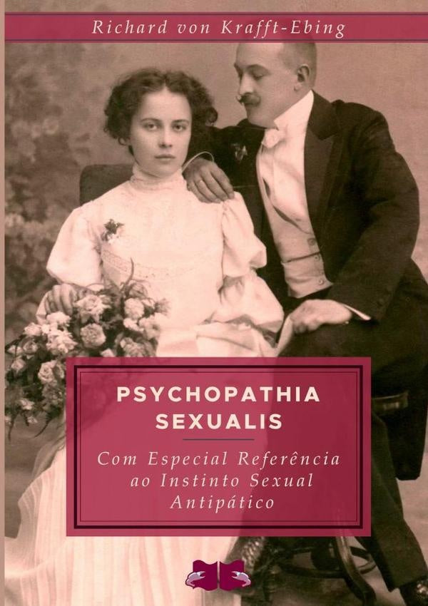 Psychopathia Sexualis | Richard von Krafft-Ebing