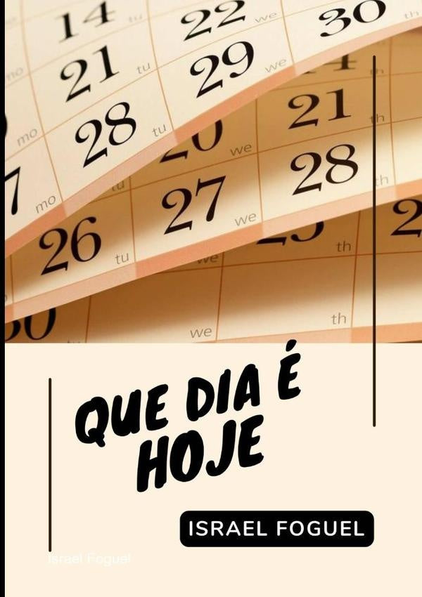 Que Dia É Hoje? | Israel Foguel