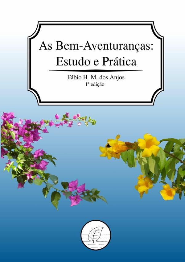 As Bem-aventuranças | Fábio Henrique Moreira Dos Anjos