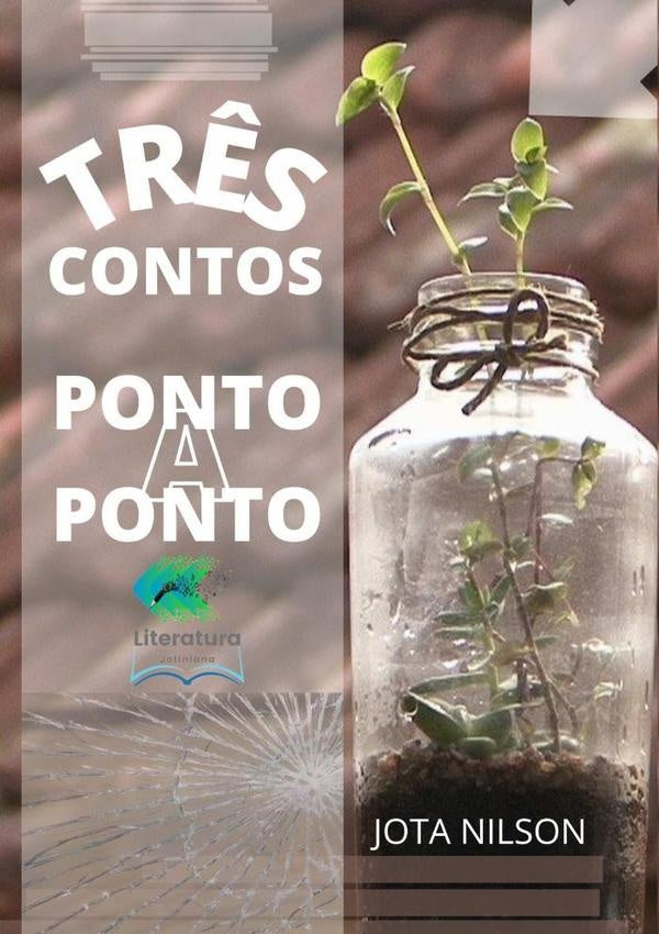 Três Contos, Ponto A Ponto | Jota Nilson
