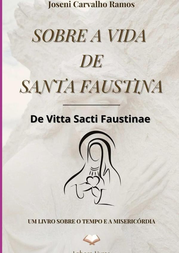 Sobre A Vida De Santa Faustina | Carvalho Ramos, Carvalho